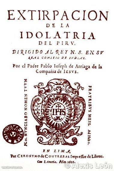 La extirpación de la idolatría en el Perú, de Pablo de Arriaga